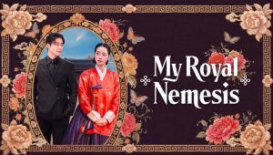 My Royal Nemesis: 1×14