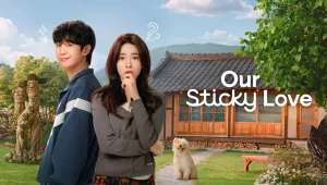 Our Sticky Love: 1×10